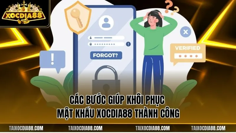 Các bước giúp khôi phục mật khẩu Xocdia88 thành công