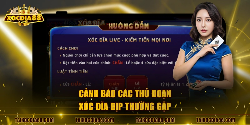 Cảnh báo các thủ đoạn xóc đĩa bịp thường gặp